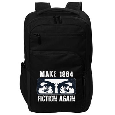 Make 1984 Fiction Again Big Brother is Watching you Impact Tech Backpack