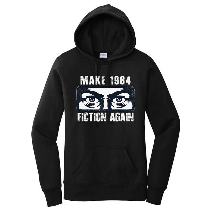 Make 1984 Fiction Again Big Brother is Watching you Women's Pullover Hoodie