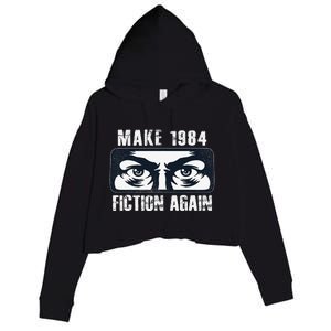 Make 1984 Fiction Again Big Brother is Watching you Crop Fleece Hoodie