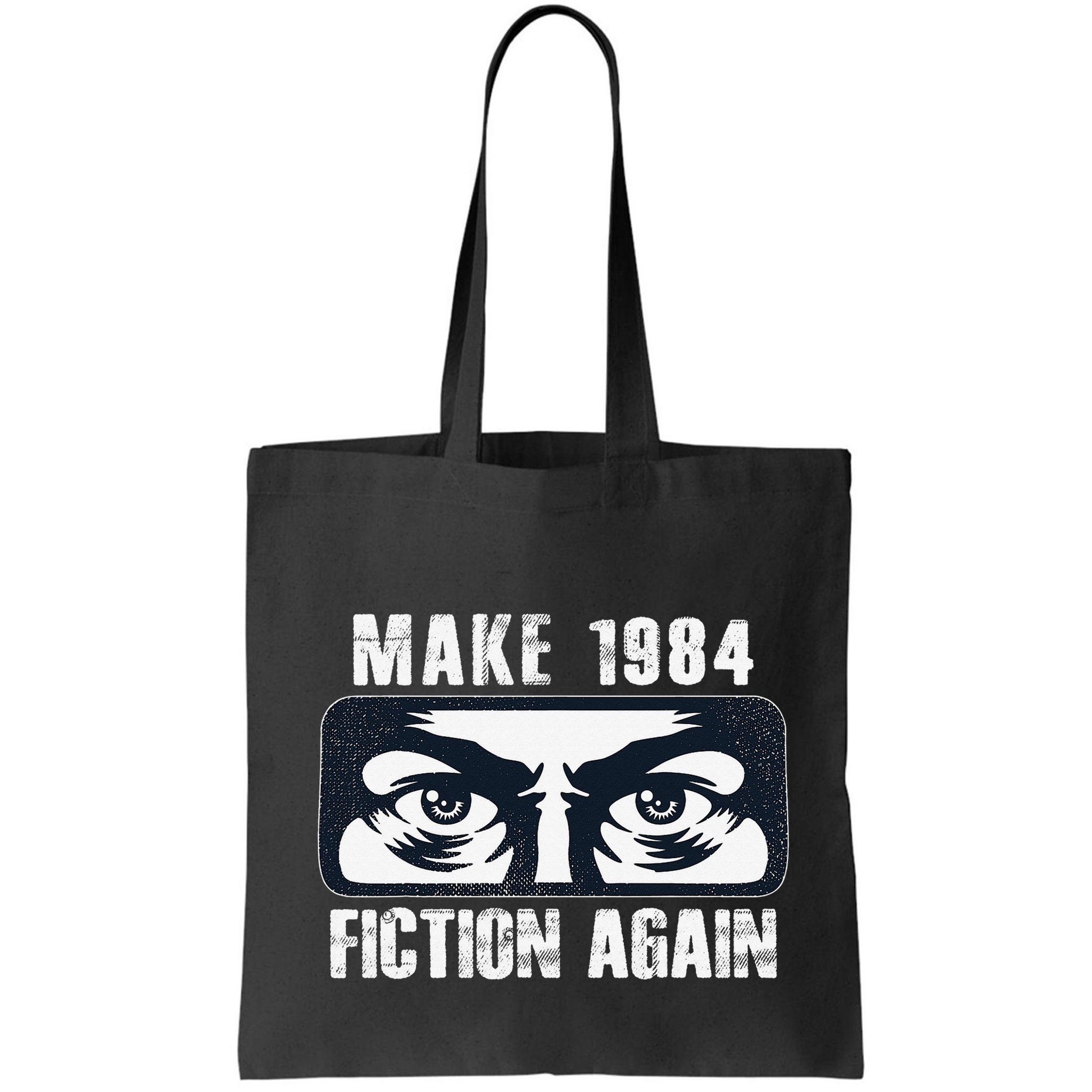 Make 1984 Fiction Again Big Brother is Watching you Bag