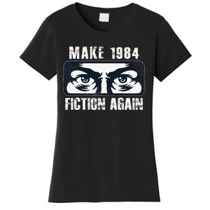 Make 1984 Fiction Again Big Brother is Watching you Women's T-Shirt