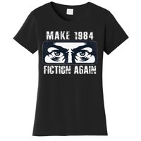 Make 1984 Fiction Again Big Brother is Watching you Women's T-Shirt