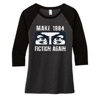 Make 1984 Fiction Again Big Brother is Watching you Women's Tri-Blend 3/4-Sleeve Raglan Shirt