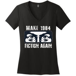 Make 1984 Fiction Again Big Brother is Watching you Women's V-Neck T-Shirt