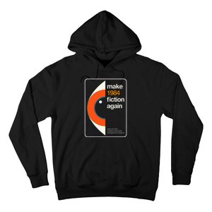 Make 1984 Fiction Again Freedom Hoodie