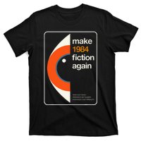 Make 1984 Fiction Again Freedom T-Shirt