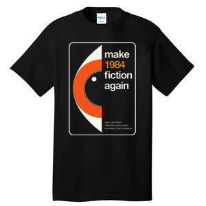 Make 1984 Fiction Again Freedom Tall T-Shirt