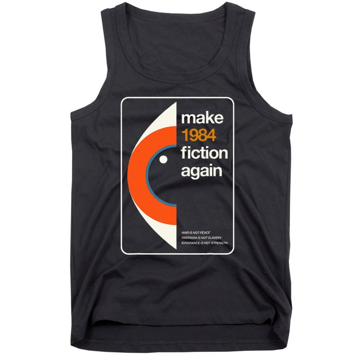 Make 1984 Fiction Again Freedom Tank Top