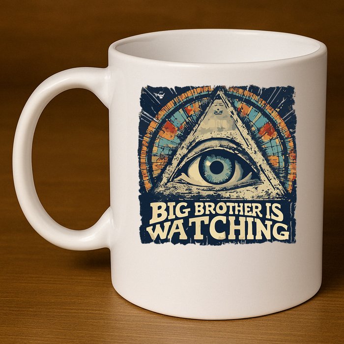 Make 1984 Fiction Again Big Brother Is Watching You 11oz C Handle Ceramic Mug