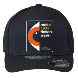 Make 1984 Fiction Again Flexfit Unipanel Trucker Cap