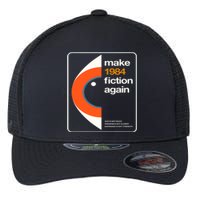 Make 1984 Fiction Again Flexfit Unipanel Trucker Cap