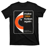 Make 1984 Fiction Again T-Shirt