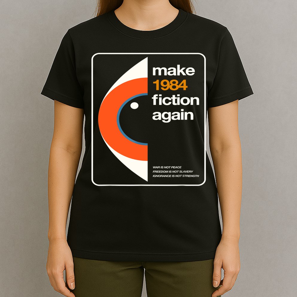 Make 1984 Fiction Again T-Shirt