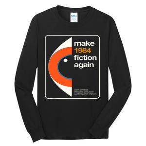 Make 1984 Fiction Again Tall Long Sleeve T-Shirt