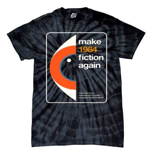 Make 1984 Fiction Again Tie-Dye T-Shirt