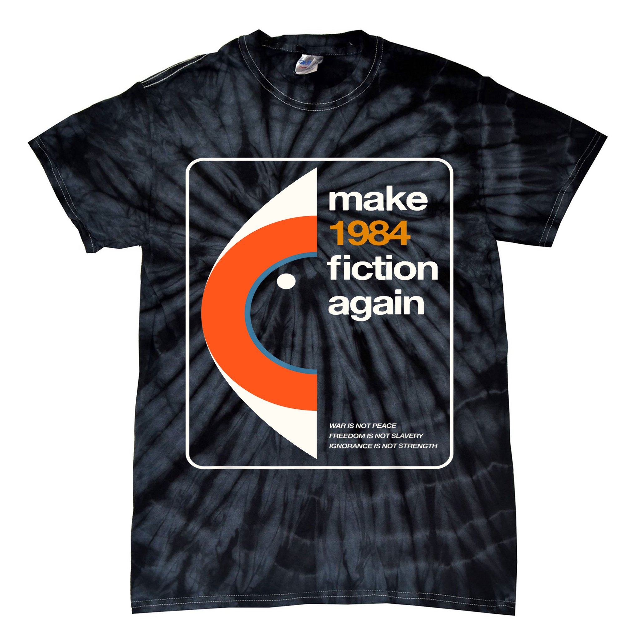 Make 1984 Fiction Again Tie-Dye T-Shirt