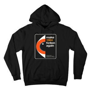 Make 1984 Fiction Again Tall Hoodie