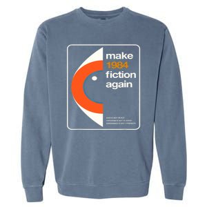 Make 1984 Fiction Again Garment-Dyed Sweatshirt