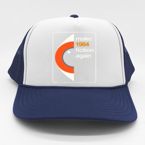 Make 1984 Fiction Again Trucker Hat