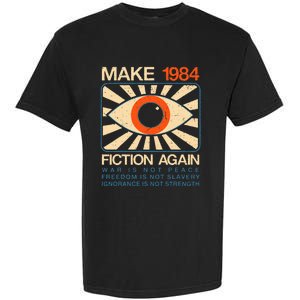 Make 1984 Fiction Again Dystopian Garment-Dyed Heavyweight T-Shirt