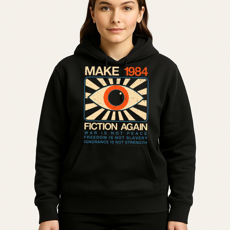 Make 1984 Fiction Again Dystopian Hoodie