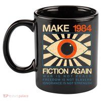 Make 1984 Fiction Again Dystopian 11oz C Handle Ceramic Mug