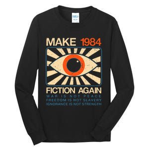 Make 1984 Fiction Again Dystopian Tall Long Sleeve T-Shirt