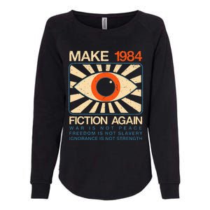 Make 1984 Fiction Again Dystopian Womens California Wash Sweatshirt