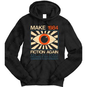 Make 1984 Fiction Again Dystopian Tie Dye Hoodie