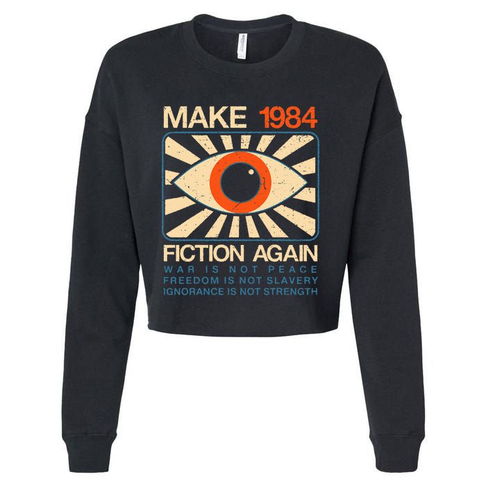 Make 1984 Fiction Again Dystopian Cropped Pullover Crew