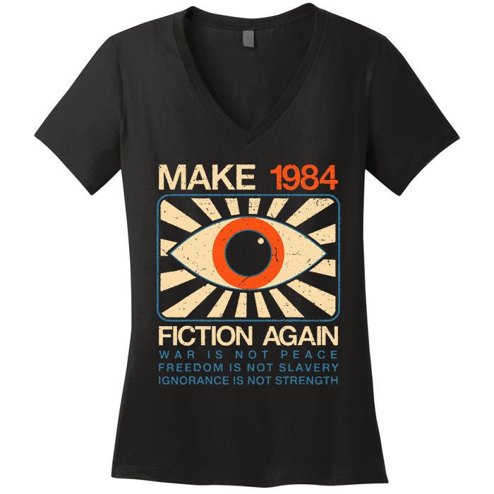 Make 1984 Fiction Again Dystopian Women's V-Neck T-Shirt