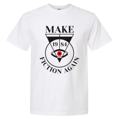 Make 1984 Fiction Again Anti Communism Freedom Garment-Dyed Heavyweight T-Shirt