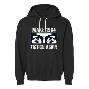 Make 1984 Fiction Again Garment-Dyed Fleece Hoodie