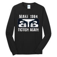 Make 1984 Fiction Again Tall Long Sleeve T-Shirt