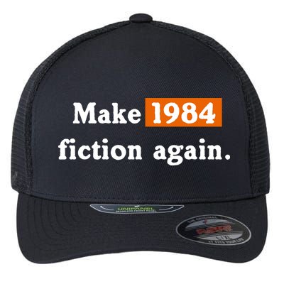 Make 1984 Fiction Again Flexfit Unipanel Trucker Cap