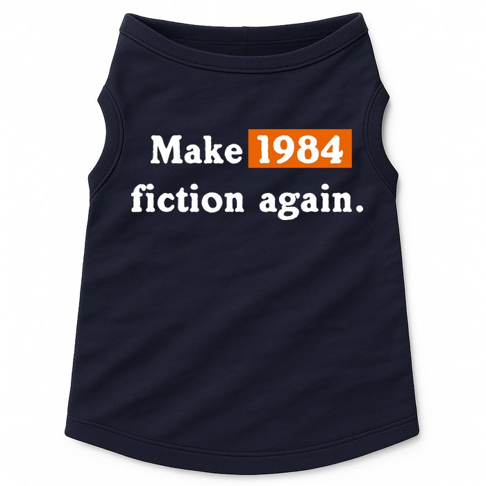Make 1984 Fiction Again Doggie Tank