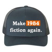 Make 1984 Fiction Again Yupoong Adult 5-Panel Trucker Hat