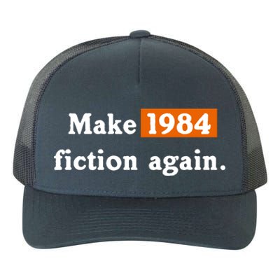 Make 1984 Fiction Again Yupoong Adult 5-Panel Trucker Hat