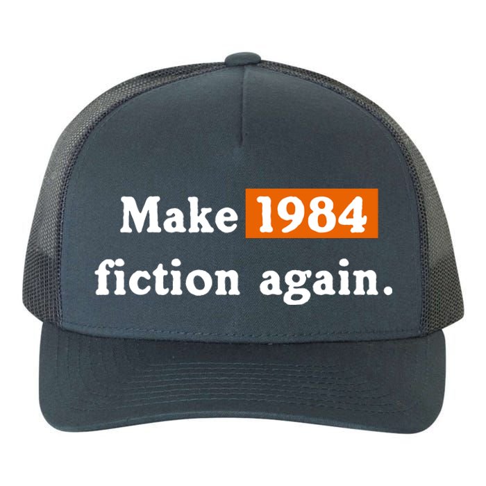 Make 1984 Fiction Again Yupoong Adult 5-Panel Trucker Hat