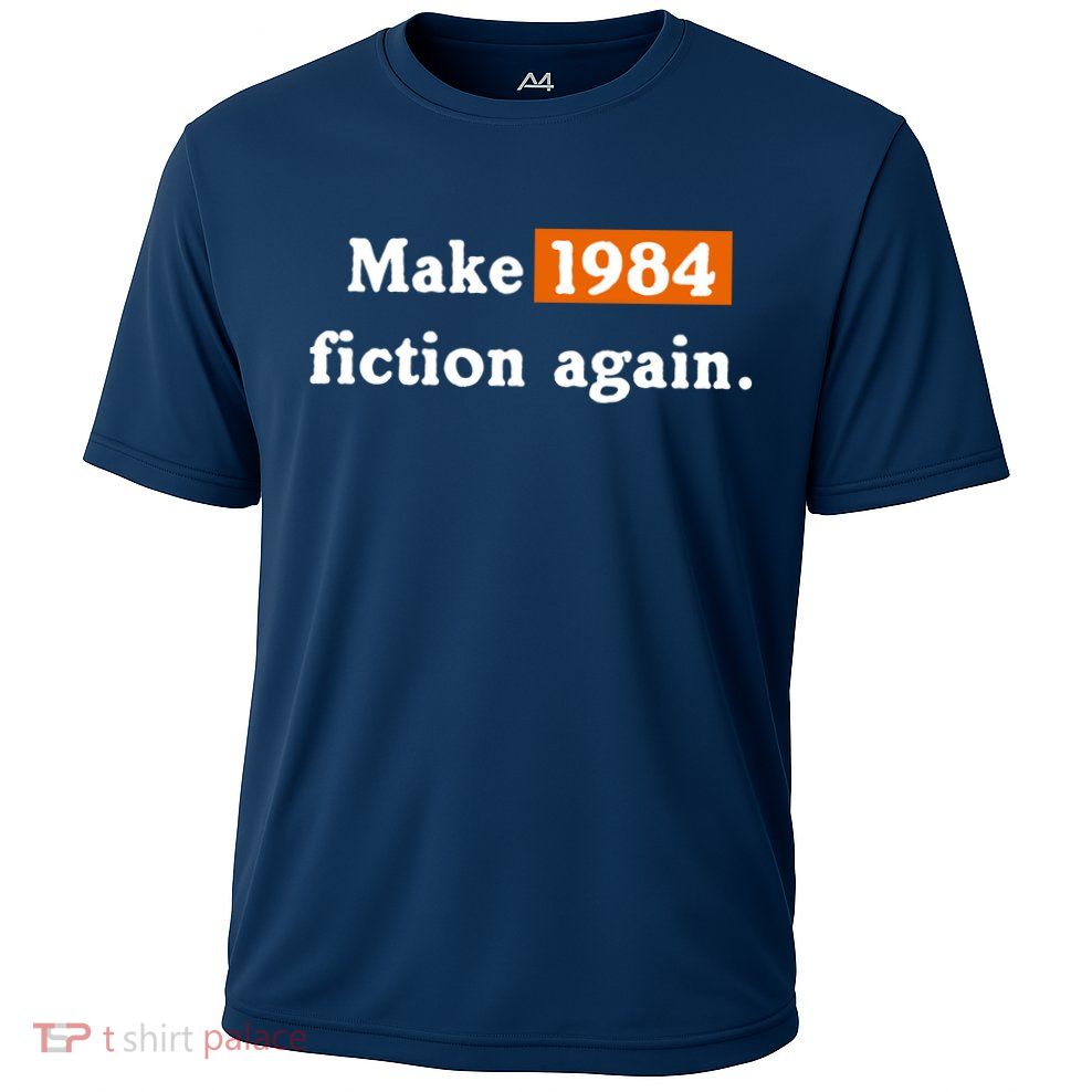 Make 1984 Fiction Again Performance Shirt