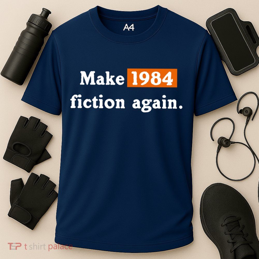 Make 1984 Fiction Again Performance Shirt