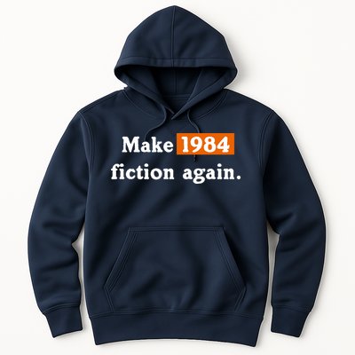Make 1984 Fiction Again Hoodie