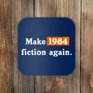 Make 1984 Fiction Again Coaster