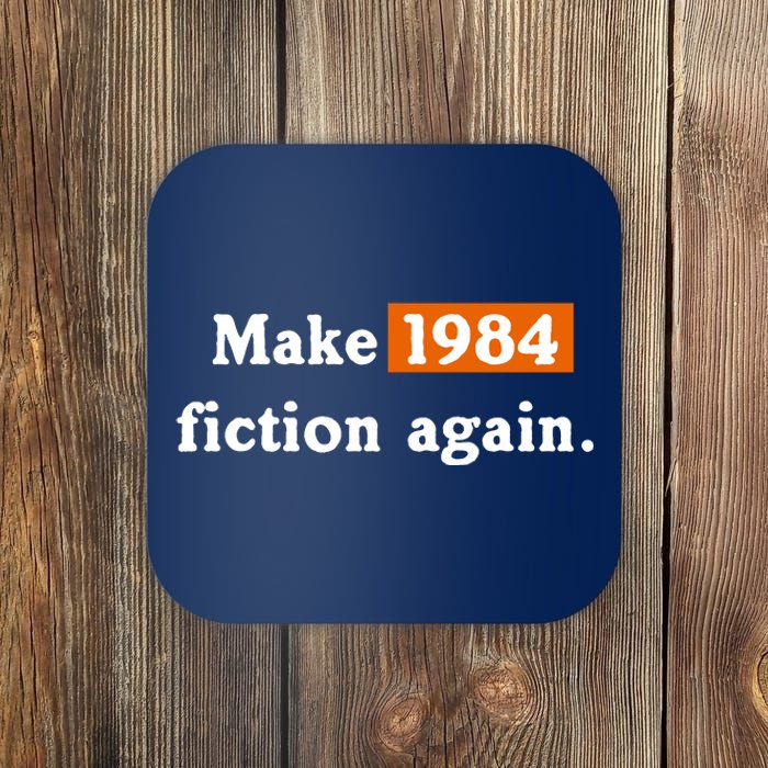 Make 1984 Fiction Again Coaster