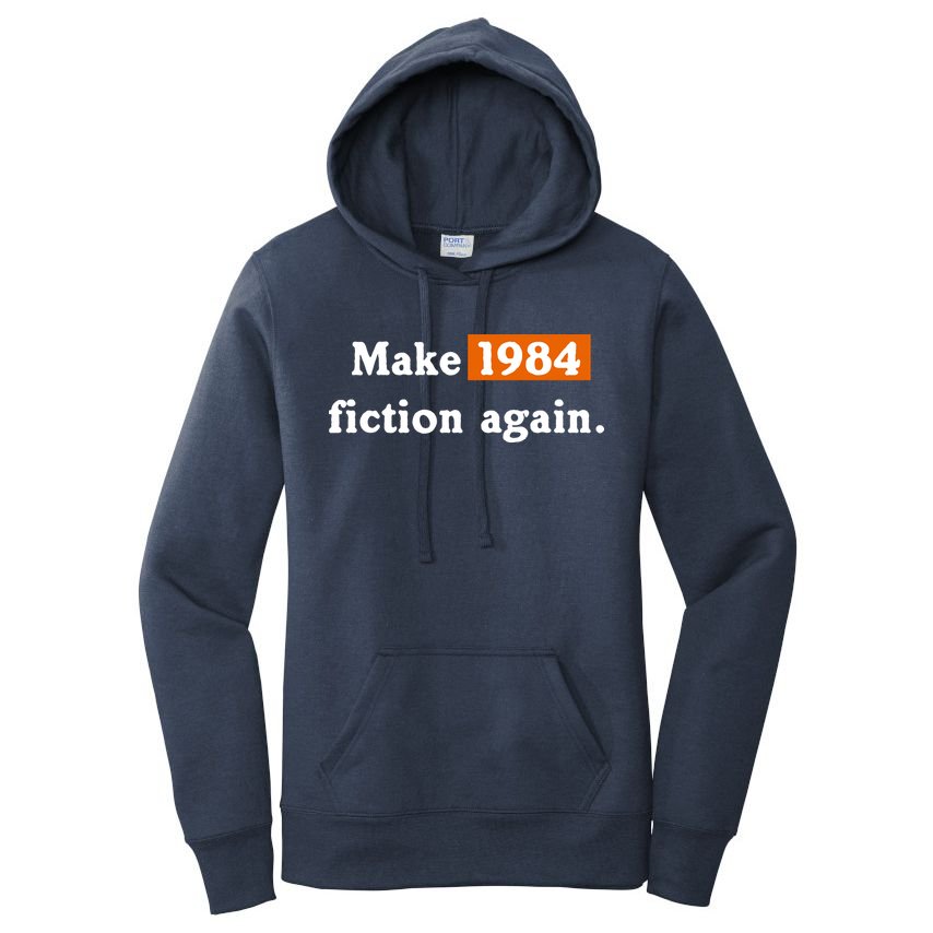 Make 1984 Fiction Again Women's Pullover Hoodie