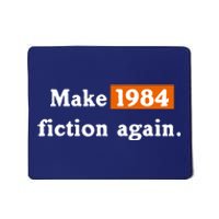 Make 1984 Fiction Again Mousepad