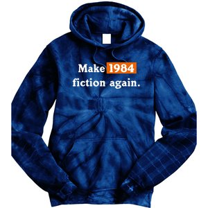 Make 1984 Fiction Again Tie Dye Hoodie