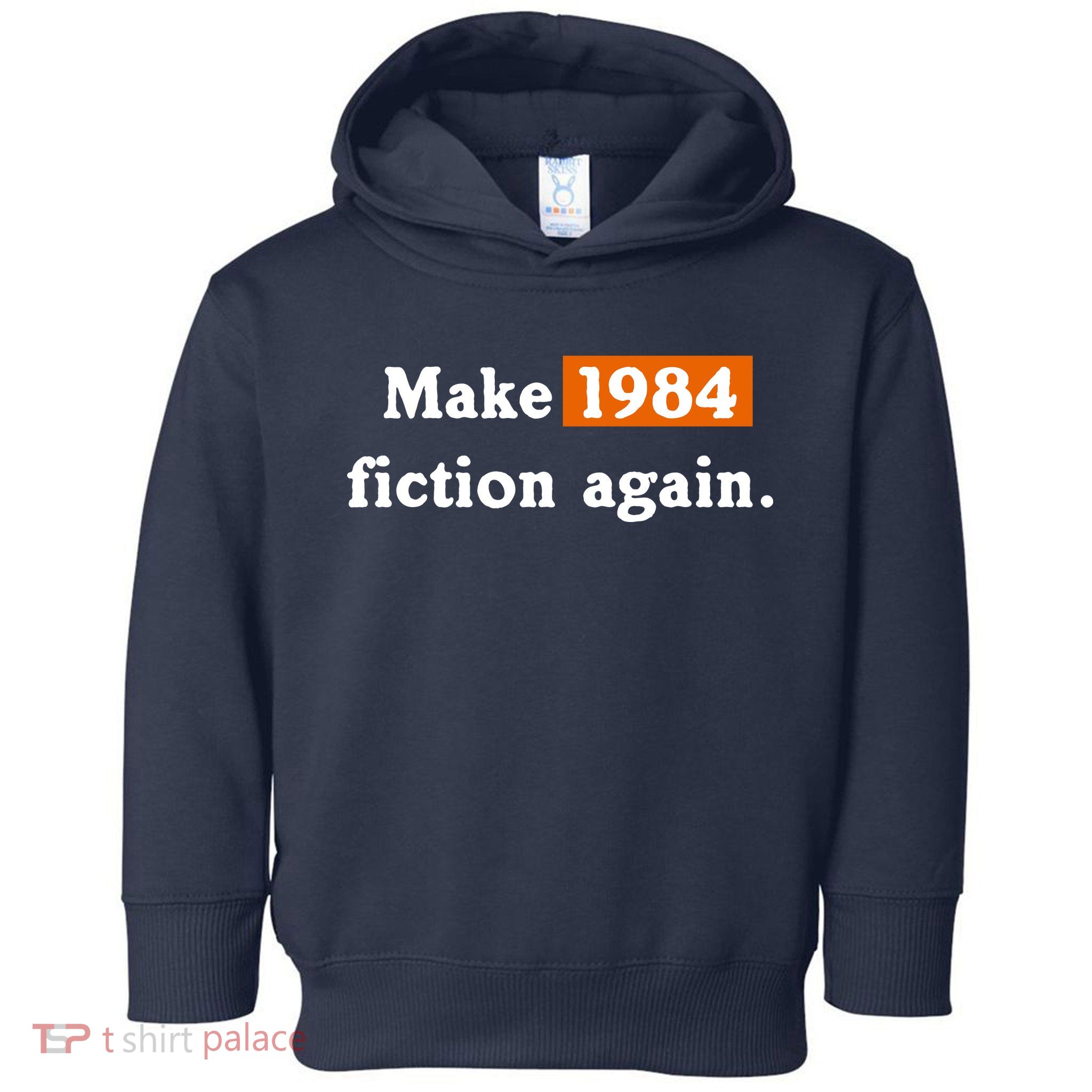 Make 1984 Fiction Again Toddler Hoodie