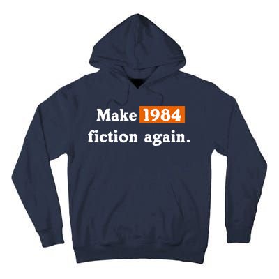 Make 1984 Fiction Again Tall Hoodie