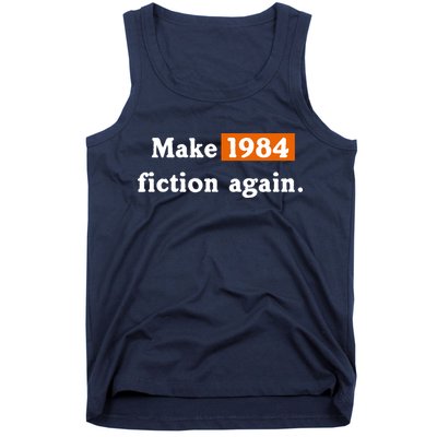 Make 1984 Fiction Again Tank Top
